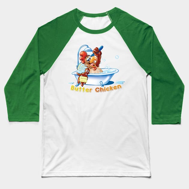 Butter Chicken Baseball T-Shirt by Pigeon585